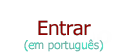 Entre em português